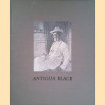 Antigua Black: Portrait of an Island People door Margo Davis