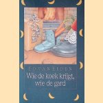 Wie de koek krijgt, wie de gard door Ed van Eeden