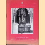 De beide orgels in de Grote of Sint-Laurenskerk te Alkmaar door A.C.M. Luteijn