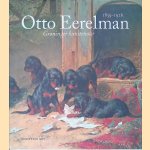 Otto Eerelman (1839-1926): Groninger kunstenaar door Harry J. Kraaij
