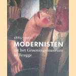 Modernisten uit het Groeningemuseum in Brugge, 1885-1960 door Laurence Kerkhoven