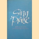 Sing Praise: Hymns and Songs for Refreshing Worship door Andrew Parker