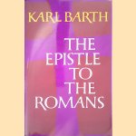 The Epistle to the Romans door Karl Barth