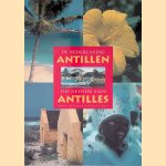 De Nederlandse Antillen = The Netherlands Antilles door H. van Dalen e.a.
