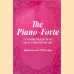 The Piano-forte: It's History traced to the Great Exhibition of 1851 (Reprint) door Rosamond E.M. Harding
