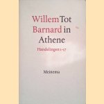 Tot in Athene: Handelingen 1-17: Leesoefeningen bij het tweede boek van Lukas door Willem Barnard