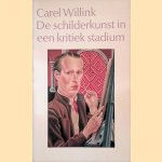 De schilderkunst in een kritiek stadium door Carel Willink