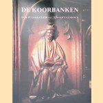 De koorbanken van de St. Janskathedraal te &lsquo;s-Hertogenbosch door G. van de - en anderen Camp
