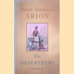 De deserteurs: roman door Frank Martinus Arion