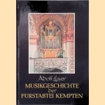 Musikgeschichte der F&uuml;rstabtei Kempten door Adolf Layer