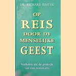 Op reis door de menselijke geest door Richard Restak
