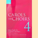 Carols for Choirs: Fifty Carols for Sopranos and Altos door David Willcocks e.a.