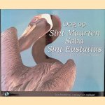 Oog Op Sint Maarten Saba Sint Eustatius: geschiedenis, cultuur en natuur door Jeannette van Ditzhuijzen e.a.