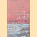 The Roman Republic: A Very Short Introduction door David M. Gwynn
