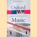 The Concise Oxford Dictionary of Music door Michael Kennedy e.a.