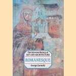 Romanesque: The Universe History of Art and Architecture door George Zarnecki