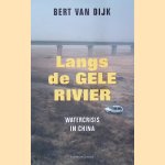 Langs de Gele Rivier: watercrisis in China
Bert van Dijk
&euro;&nbsp;6,00