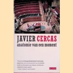 Anatomie van een moment door Javier Cercas