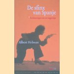 De sfinx van Spanje: beschouwingen van een ooggetuige door Albert Helman Lichtveld)