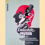 Entartete Musik: Zur D&uuml;sseldorfer Ausstellung von 1938: Ein kommentierte Rekonstruktion door Albrecht - and others D&uuml;mling