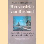 Het verdriet van Rusland: dagelijks leven op het platteland sinds 1945 door Marius Broekmeyer