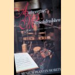 Antwerpse muziekdrukken: Vocale en instrumentale polyfonie (16de-18de eeuw) door Francine de Nave