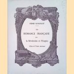 La Romance fran&ccedil;aise sous la r&eacute;volution et l'empire: Choix de Textes musicaux door Henri Gougelot