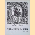 Orlandus Lassus 1532-1594 door Ignace Bossuyt