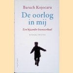 De oorlog in mij
Baruch Kojocaru e.a.
&euro;&nbsp;6,00