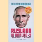 Rusland in oorlog - 2 - met zichzelf en de wereld. MH17 slachtoffer van Poetins oorlog door Peter D' Hamecourt