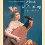 The Hoogsteder Exhibition of Music and Painting in the Golden Age door Edwin Buijsen e.a.