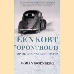 Een kort oponthoud: op de weg van Auschwitz
Goran Rosenberg
&euro;&nbsp;6,00