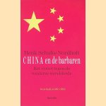 China en de barbaren: Het verzet tegen de Westerse wereldorde door Henk Schulte Nordholt