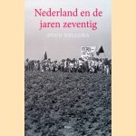 Nederland en de jaren zeventig door Duco Hellema