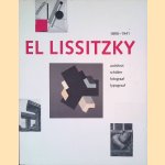 El Lissitzky 1890-1941: architect, schilder, fotograaf, typograaf door Henk - en anderen Puts