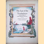 The Last of the Troubadours: The Life and Music of Carl Michael Bellman door Hendrik Willem van Loon e.a.