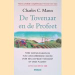 De tovenaar en de profeet: twee wegen naar een leefbare toekomst op onze planeet
Charles C. Mann
&euro;&nbsp;30,00