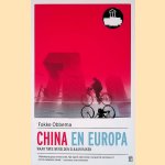 China en Europa: waar twee werelden elkaar raken door Fokke Obbema