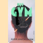 Het gym
Karin Amatmoekrim
€ 8,00 Het gym
Karin Amatmoekrim
€ 8,00