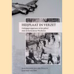 Heijplaat in verzet: oorlogsgetuigenissen uit het gebied rond de Rotterdamse Waalhaven door Jean-Philippe Zwaluw e.a.
