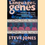 The Language of the Genes: Biology, History and the Evolutionary Future door Steve Jones