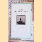 The Mapmakers - Revised Edition door John Noble Wilford