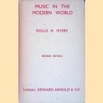 Music in the Modern World door Rollo H. Myers