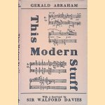 This Modern Stuff door Gerald Abraham
