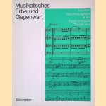 Musikalisches Erbe und Gegenwart: Musiker-Gesamtausg. in der Bundesrepublik Deutschland door Hanspeter Bennwitz