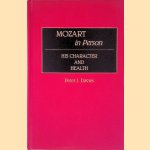 Mozart in Person: His Character and Health door Peter J. Davies