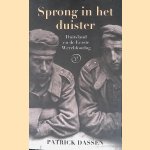 Sprong in het duister: Duitsland en de Eerste Wereldoorlog door Patrick Gerardus Cornelius Dassen