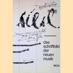 Das Schriftbild der neuen Musik: Bestandsaufnahme neuer Notationssymbole: Anleitung zu deren Deutung, Realisation und Kritik door Erhard Karkoschka