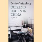 Duizend dagen in China door Bettine Vriesekoop
