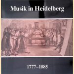 Musik in Heidelberg 1777-1885 door Susanne - and others Himmelheber